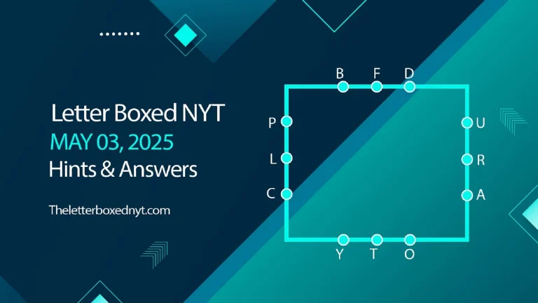 Letter boxed answers and hints May 3,2025